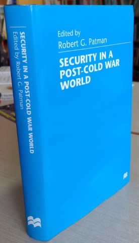 Security in a Post-Cold War World by R. Patman