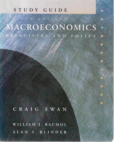Macroeconomics: Principles and Policy by William J Baumol and Alan s Blinder and Swan