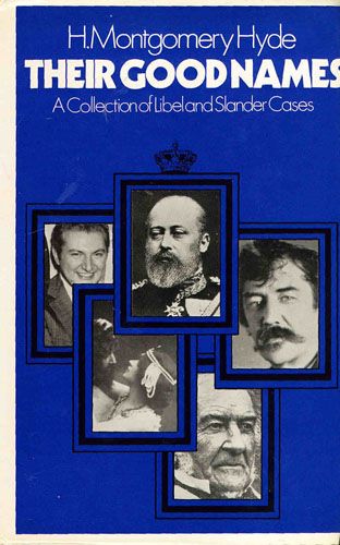 Their Good Names: Twelve Cases of Libel And Slander with Some Introductory Reflections on the Law by H. Montgomery Hyde