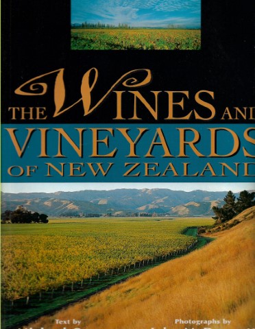 The wines and vineyards of New Zealand by Michael Cooper