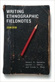 Writing ethnographic fieldnotes by Robert M. Emerson