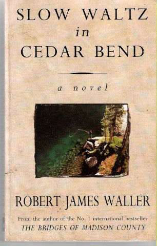 Slow Waltz in Cedar Bend by Robert James Waller