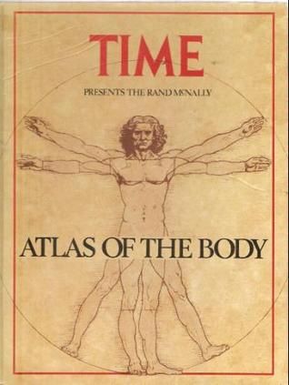 Time Presents the Rand Mcnally Atlas of the Body by Claire Rayner