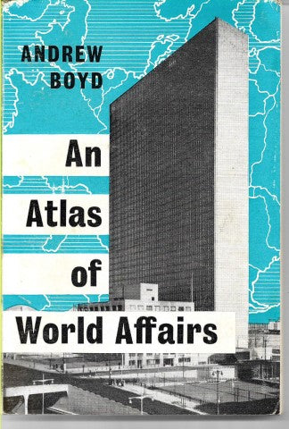 An Atlas of World Affairs by Andrew Boyd