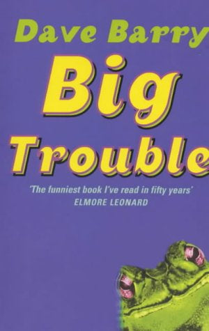 Big Trouble by Dave Barry