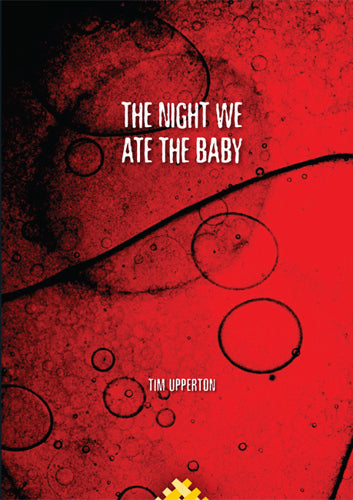 The Night We Ate the Baby by Tim Upperton