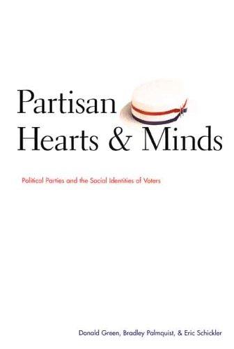 Partisan Hearts And Minds by Donald Green and Bradley Palmquist and Eric Schickler