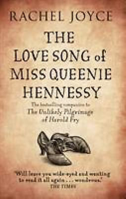 The Love Song of Miss Queenie Hennessy by Rachel Joyce