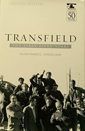 Transfield: the First Fifty Years by Gianfranco Cresciani