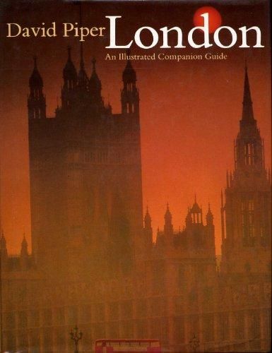 London: An Illustrated Companion Guide by David Piper