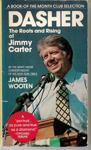 Dasher: the Roots And Rising of Jimmy Carter by James Wooten