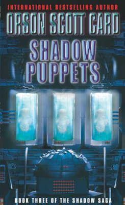 Shadow Puppets (Ender, Book 7) (Shadow Saga) by Orson Scott Card
