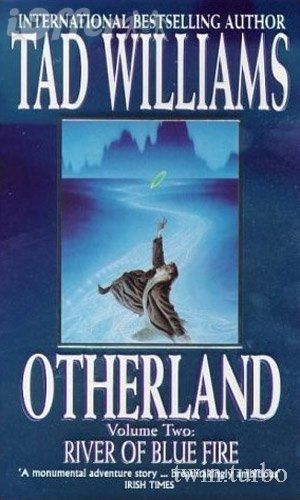 Otherland Volume Two: River of Blue Fire by Tad Williams