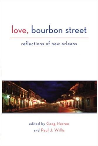 Love, Bourbon Street: Reflections of New Orleans by Greg Herren and Paul J. Willis