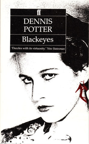 Blackeyes by Dennis Potter