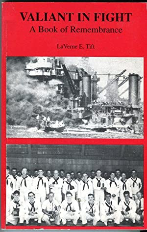 Valiant in Fight: A book of Remembrance by La Verne E. Tift