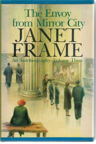 The Envoy From Mirror City: An Autobiography (Volume 3) by Janet Frame