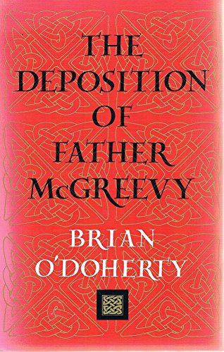 The Deposition of Father Mcgreevy by Brian O'Doherty