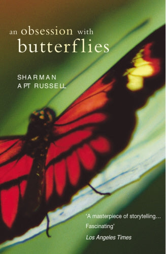 Obsession with Butterflies by Sharman Apt Russell