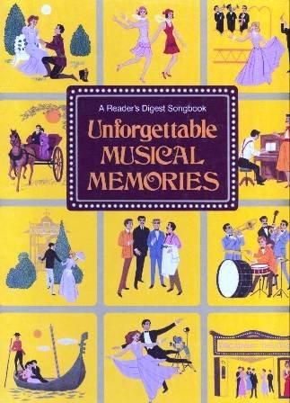 Unforgettable Musical Memories (Reader's Digest Songbook) by Reader's Digest Editors