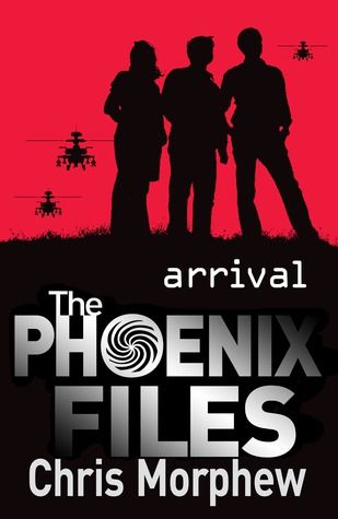 Phoenix Files #1: Arrival by Chris Morphew