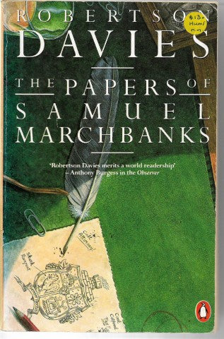 The Papers of Samuel Marchbanks by Robertson Davies