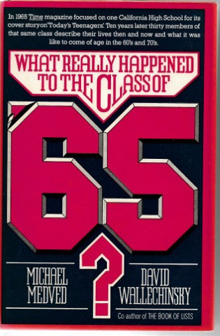 What Really Happened To the Class of '65? by Michael Medved and David Wallechinsky