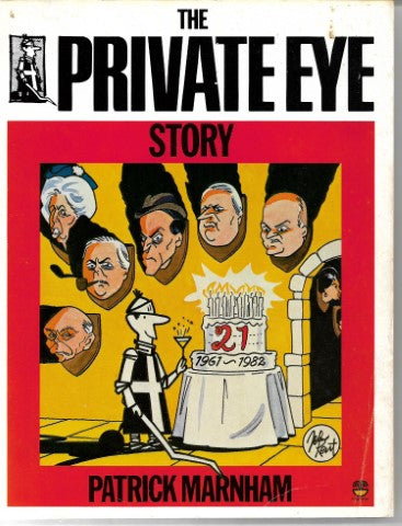 'Private Eye' Story: the First Twenty-One Years by Patrick Marnham