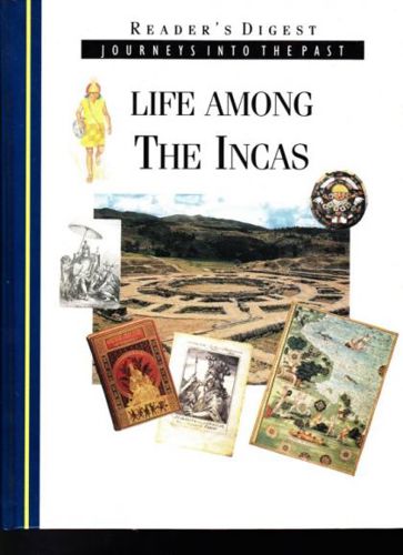 Journeys Into the Past: Life Among the Incas by Andrew Kerr-Jarrett