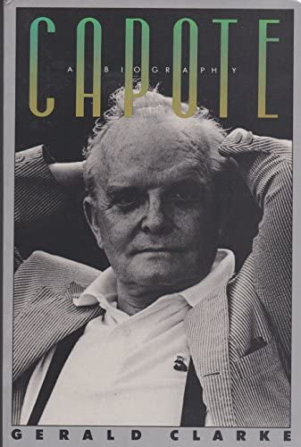 Capote, A Biography by Gerald Clarke