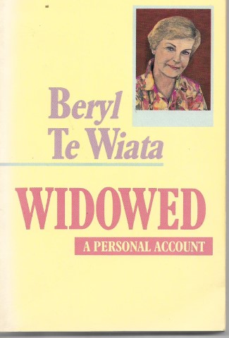 Widowed: a Personal Account by Beryl Te Wiata