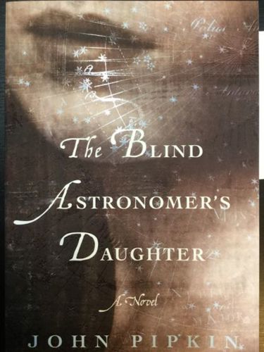 The Blind Astronomer's Daughter by John Pipkin
