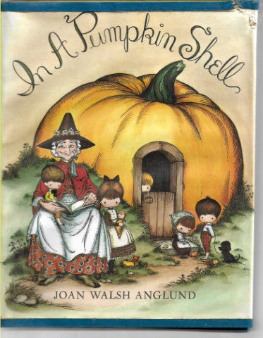 In a Pumpkin Shell by Joan Walsh Anglund