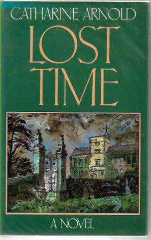 Lost Time by Catharine Arnold