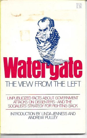 Watergate: the View From the Left by Linda Jenness and Andrew Pulley