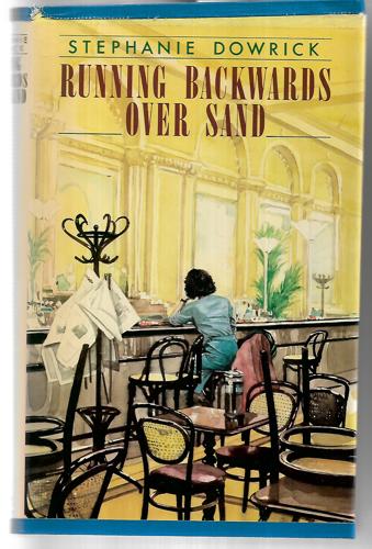 Running Backwards Over Sand by Stephanie Dowrick