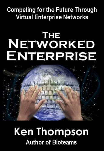 The Networked Enterprise by Ken Thompson