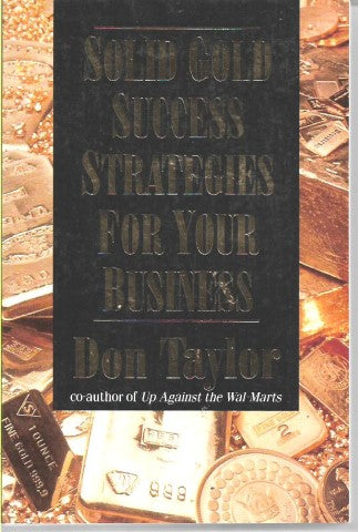 Solid Gold Success Strategies For Your Business by Donald D. Taylor