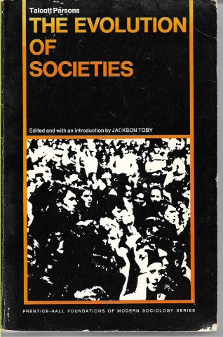 The Evolution Of Societies by Talcott Parsons and Jackson Toby