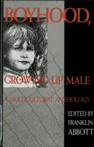 Boyhood, Growing Up Male by Franklin Abbott