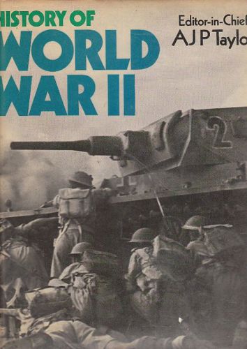 History of World War II by Sydney L. Mayer and A. J. P. Taylor
