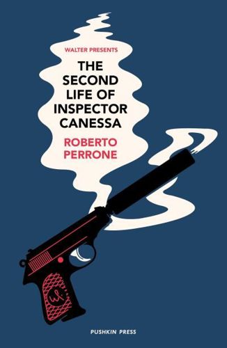 Second Life of Inspector Canessa by Roberto Costantini