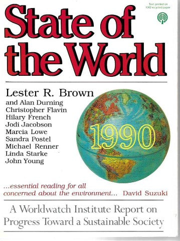 State of the world 1990 by Lester Russell Brown and Worldwatch Institute