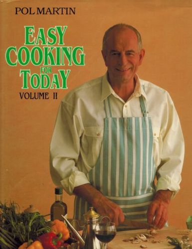 Easy Cooking for Today, Volume II by Pol Martin