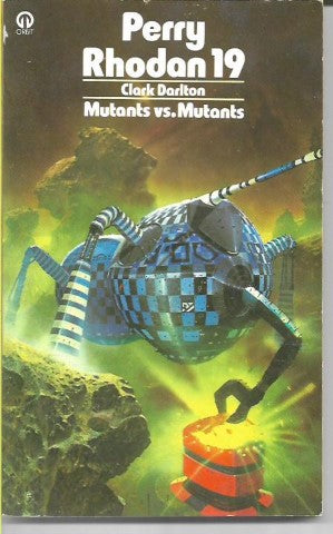 Perry Rhodan 19: Mutants Vs. Mutants by Clark Darlton