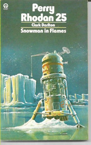 Perry Rhodan 25: Snowman in Flames by Clark Darlton