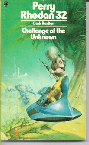 Perry Rhodan 32: Challenge of the Unknown by Clark Darlton