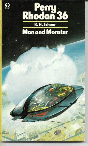 Perry Rhodan 36: Man And Monster by K.H. Scheer