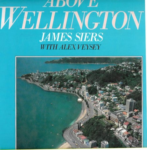 Above Wellington by James Siers and Alex Veysey