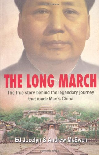 The Long March: 384 days on the trail of the long march by Ed Jocelyn